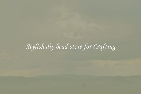 Stylish diy bead store for Crafting