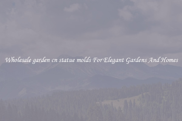 Wholesale garden cn statue molds For Elegant Gardens And Homes