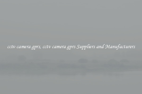 cctv camera gprs, cctv camera gprs Suppliers and Manufacturers