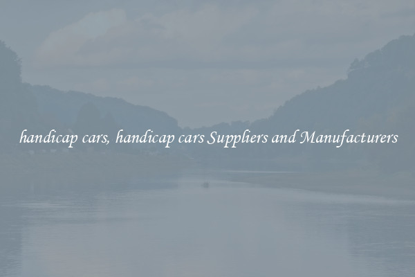 handicap cars, handicap cars Suppliers and Manufacturers