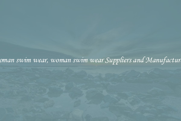 woman swim wear, woman swim wear Suppliers and Manufacturers