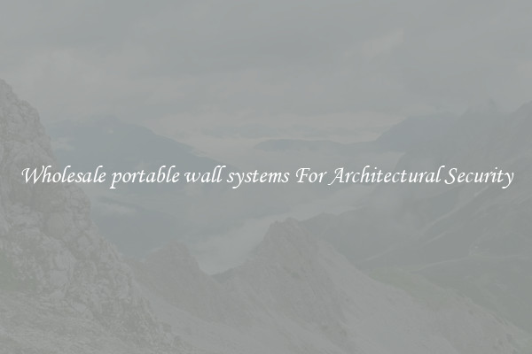 Wholesale portable wall systems For Architectural Security