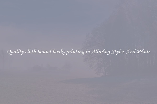 Quality cloth bound books printing in Alluring Styles And Prints