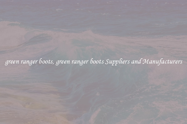 green ranger boots, green ranger boots Suppliers and Manufacturers
