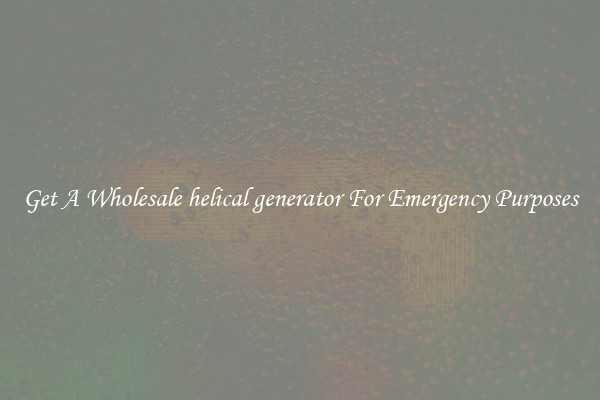 Get A Wholesale helical generator For Emergency Purposes