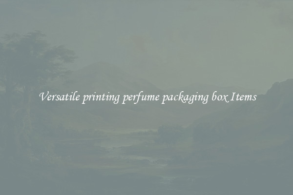 Versatile printing perfume packaging box Items