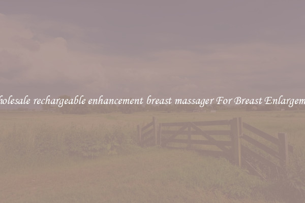 Wholesale rechargeable enhancement breast massager For Breast Enlargement