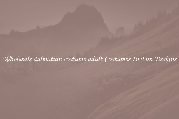 Wholesale dalmatian costume adult Costumes In Fun Designs