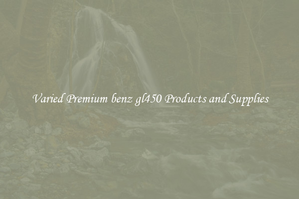 Varied Premium benz gl450 Products and Supplies