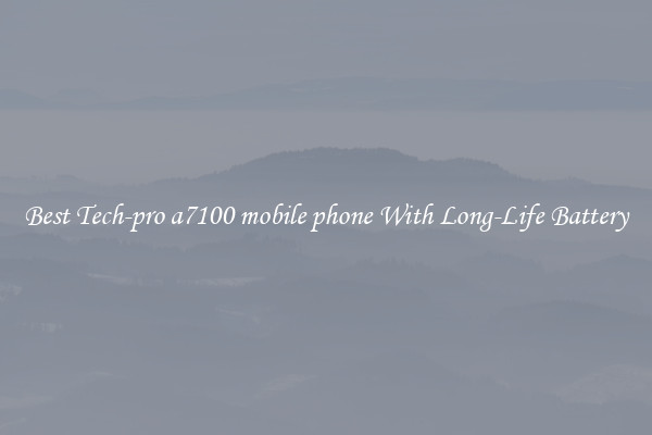 Best Tech-pro a7100 mobile phone With Long-Life Battery