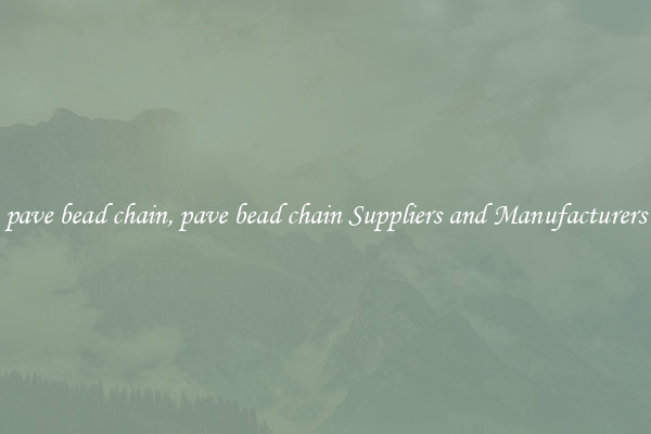 pave bead chain, pave bead chain Suppliers and Manufacturers