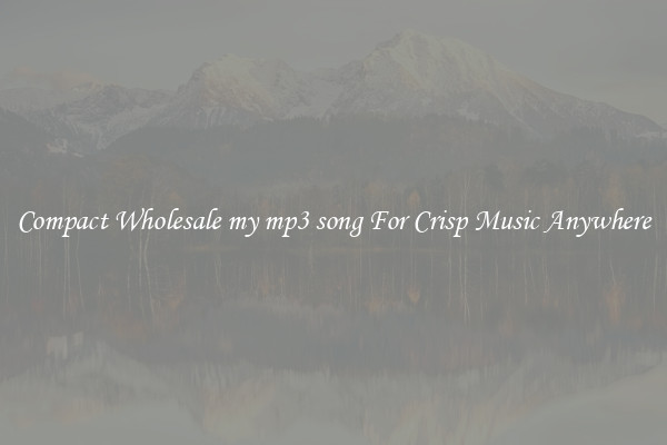 Compact Wholesale my mp3 song For Crisp Music Anywhere