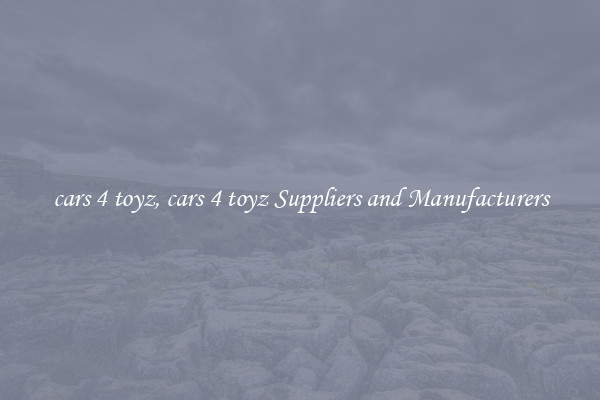 cars 4 toyz, cars 4 toyz Suppliers and Manufacturers