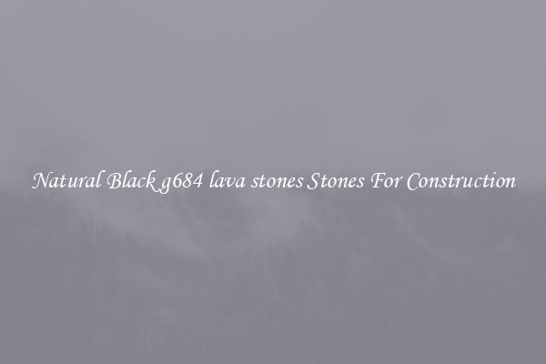 Natural Black g684 lava stones Stones For Construction